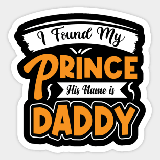 I found my prince his name is daddy Sticker
